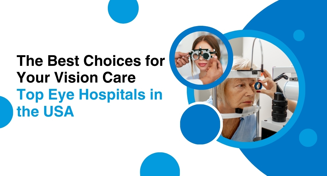 Top Eye Hospitals in the USA: The Best Choices for Your Vision Care